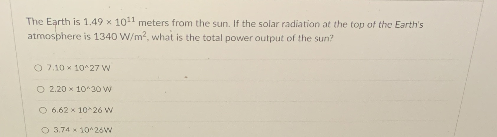 6 The Earth is 1.49 x 1014 meters from the sun.