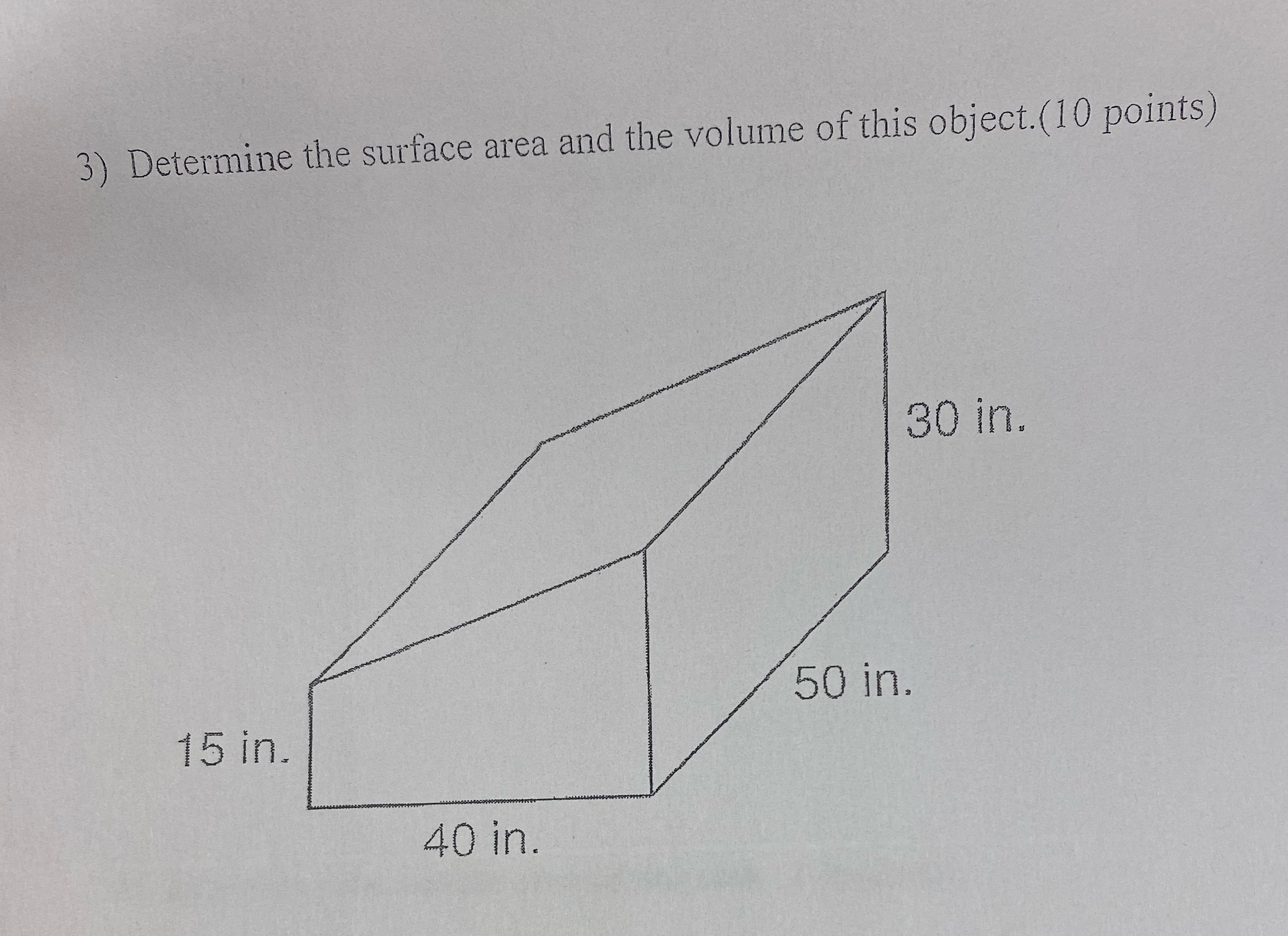 3) Determine the surface area and the volume of
