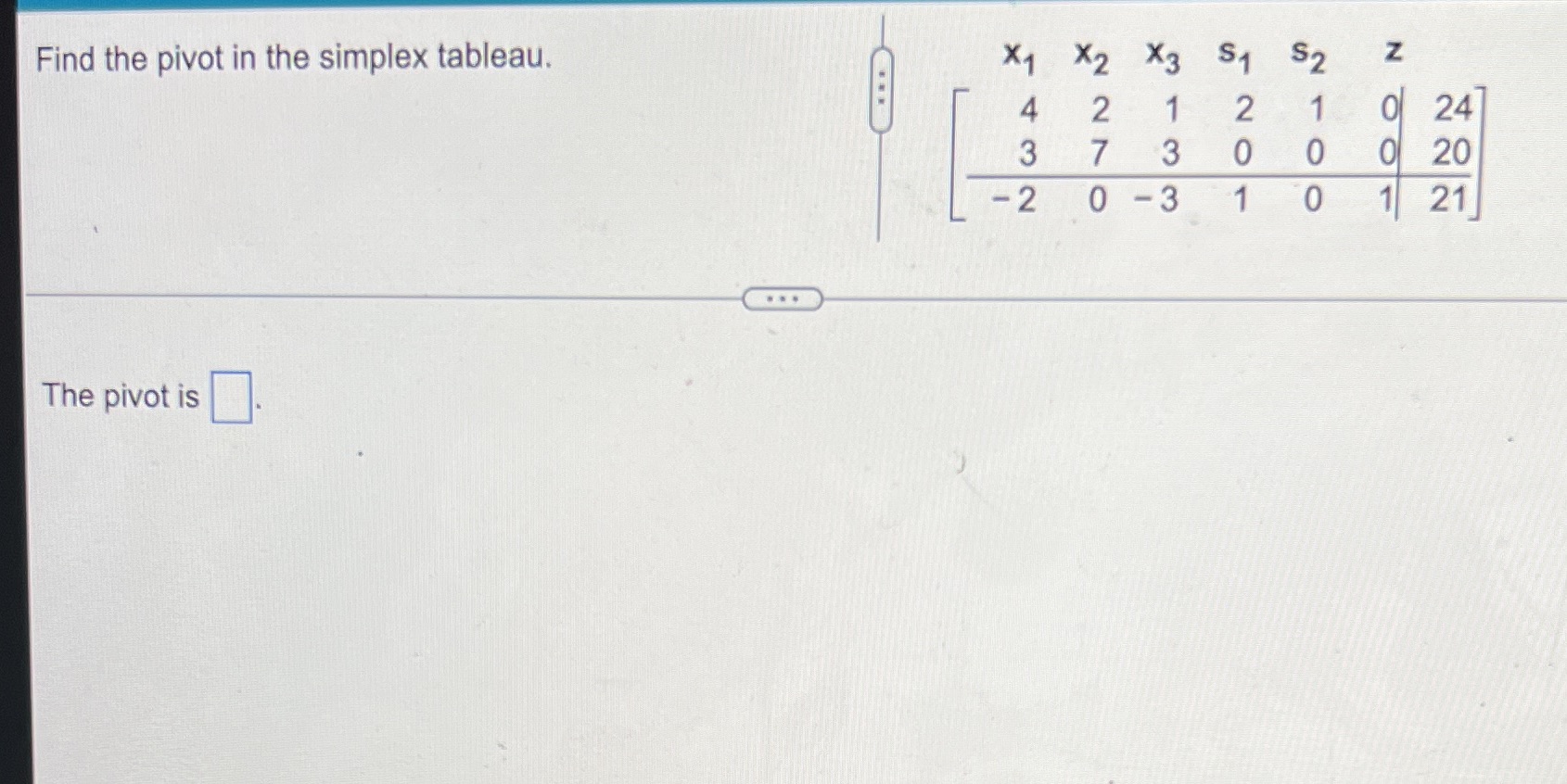 X1 X2 X3 S1 52 Z Find the pivot in the simplex