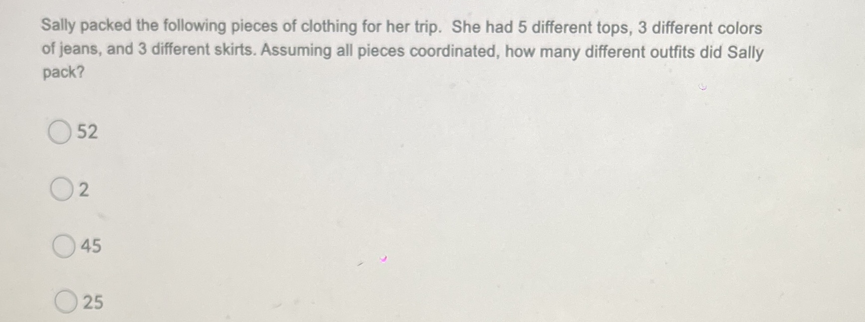 Sally packed the following pieces of clothing for