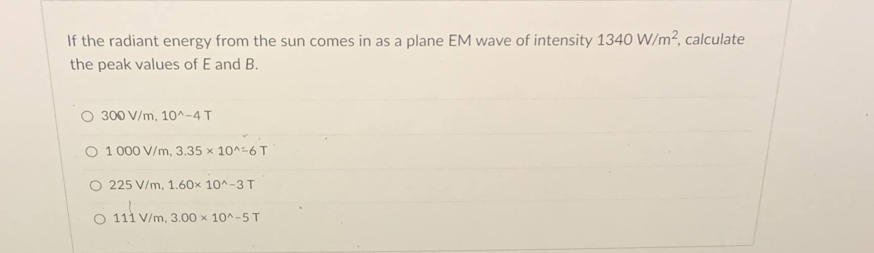 7 If the radiant energy from the sun comes in as