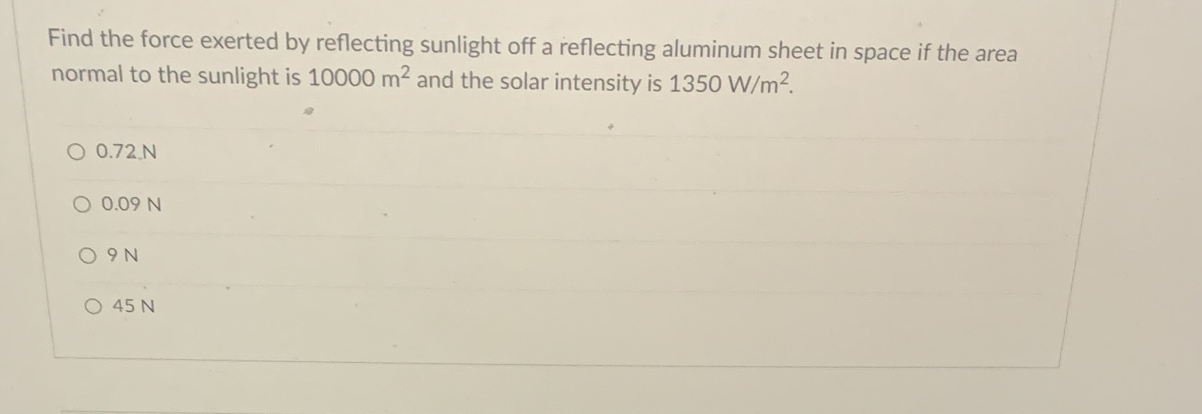 8 Find the force exerted by reflecting sunlight