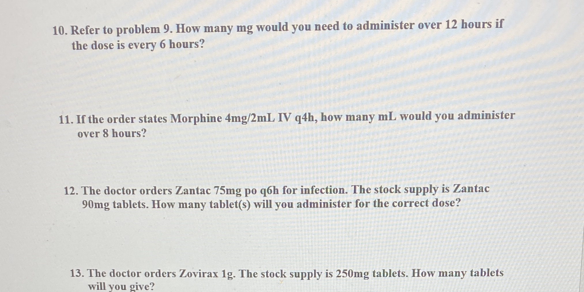 For values greater than 1, round to the tenth