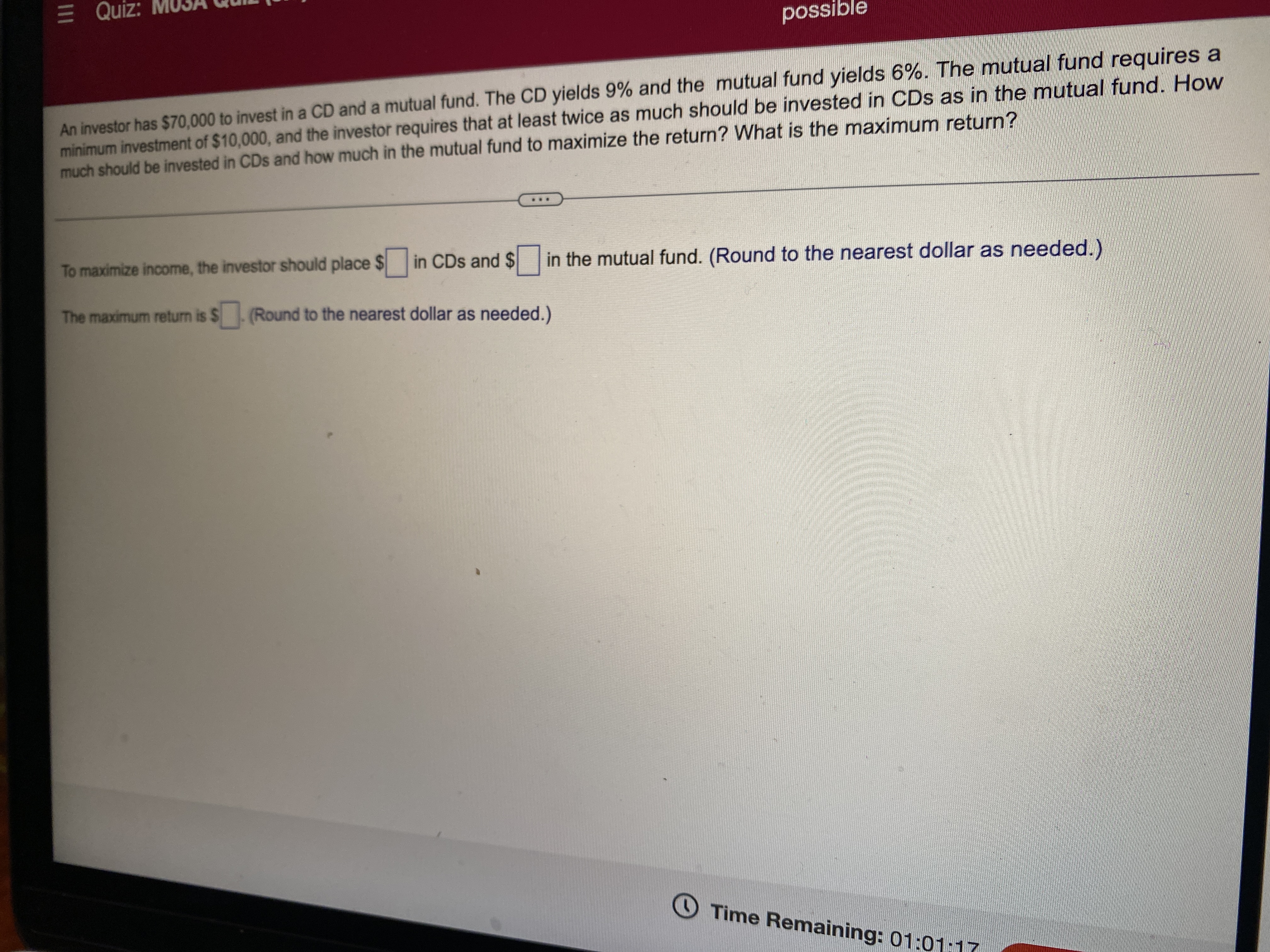 E Quiz: MUSH possible An investor has $70,000 to