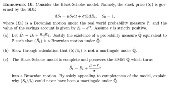 Homework 10. Consider the Black-Scholes model.