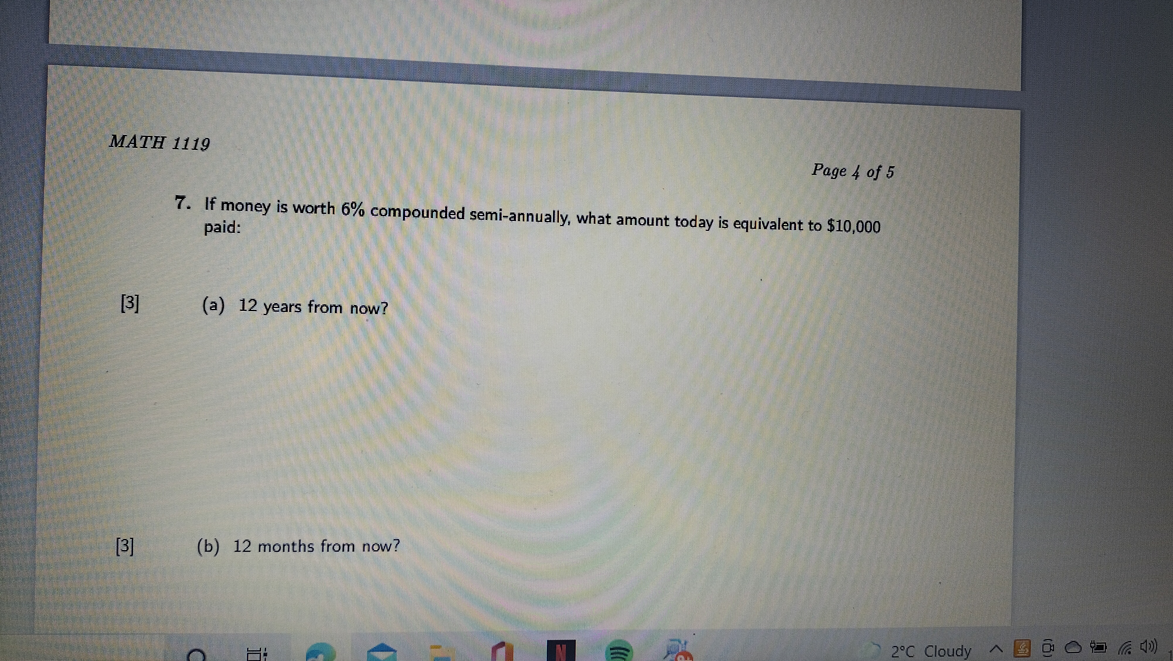 MATH 1119 Page 4 of 5 paid: 7. If money is worth