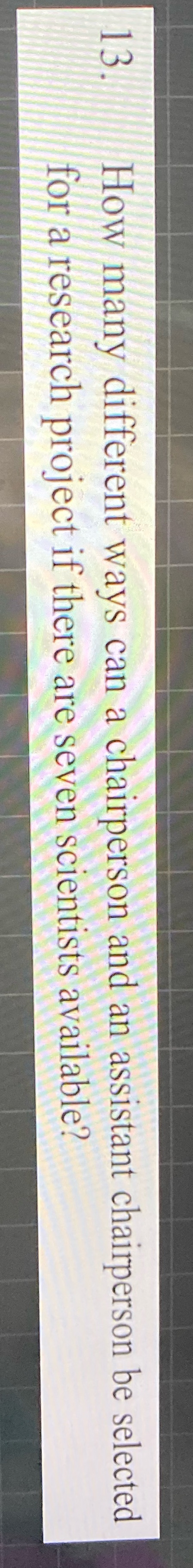 How many different ways can a chairperson and an