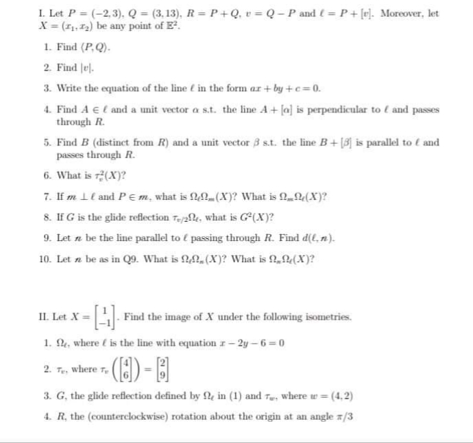 Please help I. Let P = (-2,3). Q = (3,13), R =