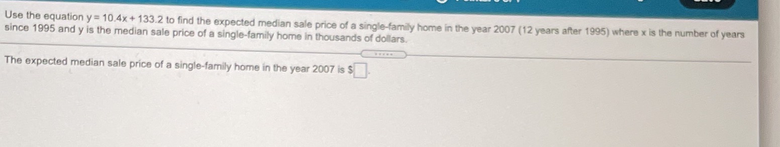 Use the equation y = 10.4x + 133.2 to find the
