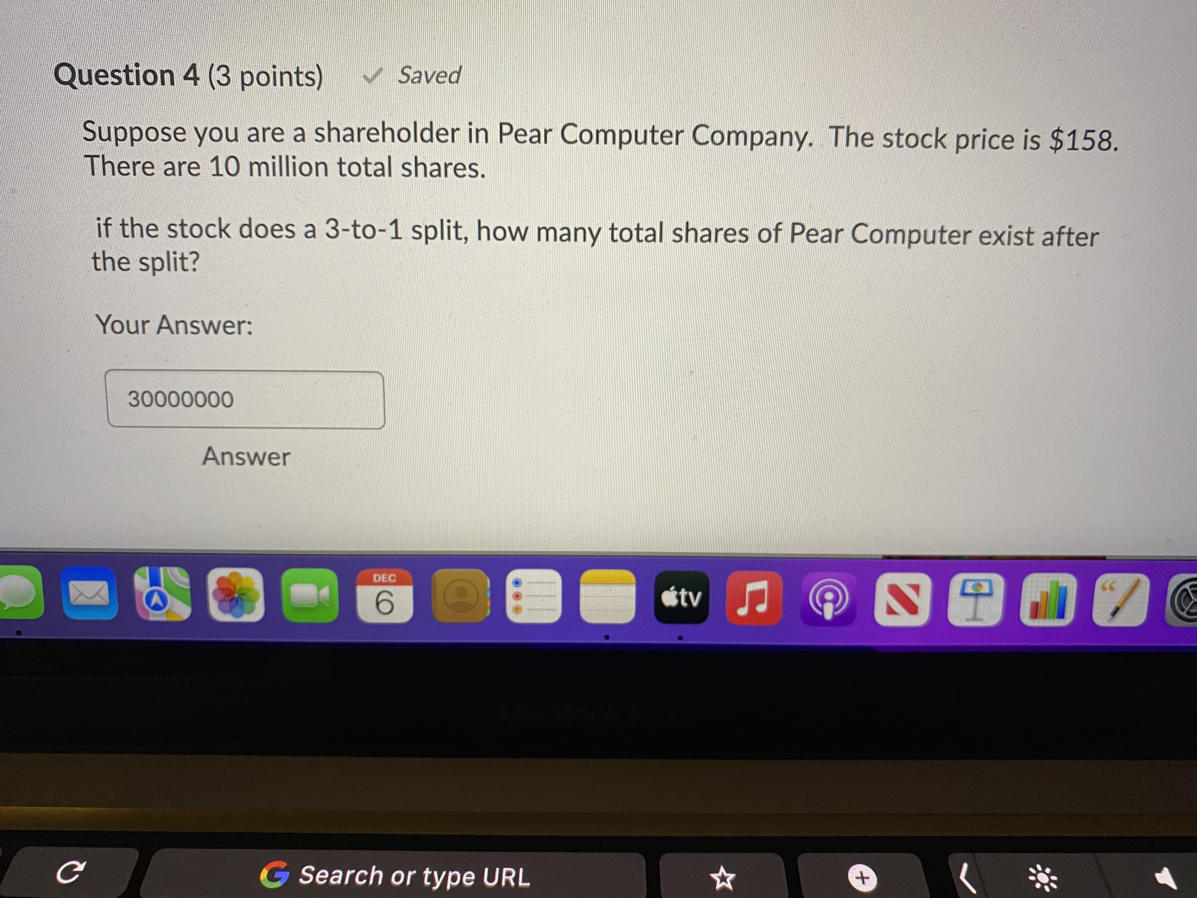 Question 4 (3 points) Saved Suppose you are a