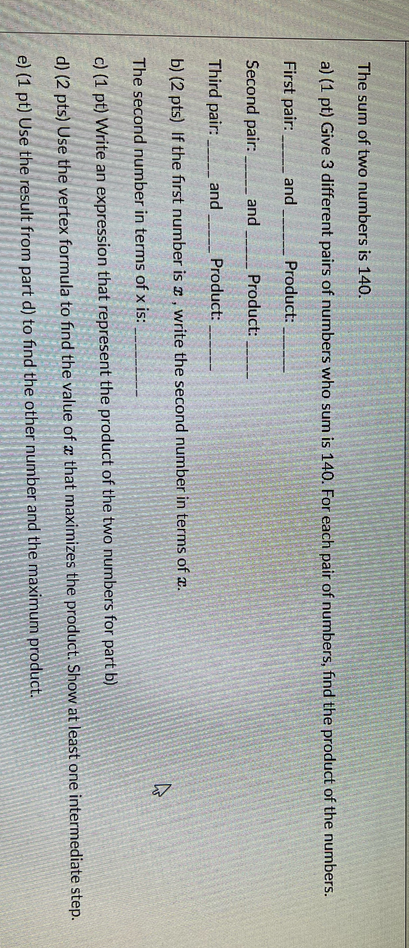 The sum of two numbers is 140 a) (1 pt) Give 3