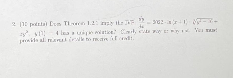 2. (10 points) Does Theorem 1.2.1 imply the IVP: