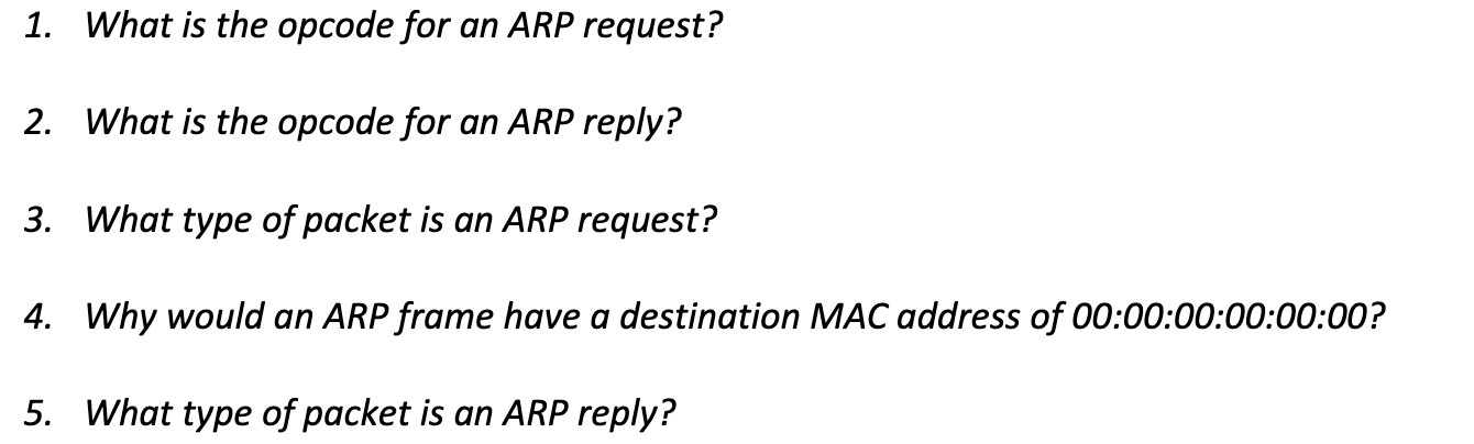 1. What is the opcode for an ARP request? 2. What