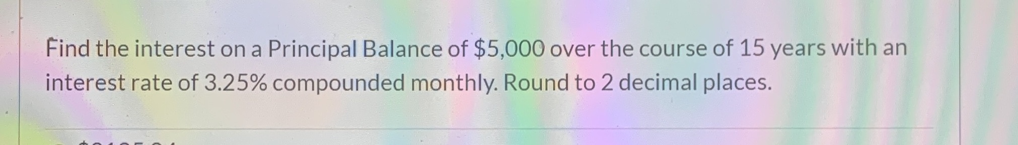 Find the interest on a Principal Balance of