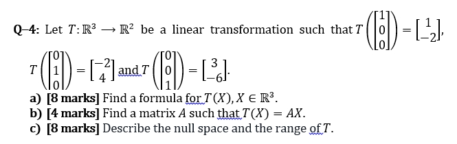 Q?4: Let T:R^3?R^2 be a linear transformation