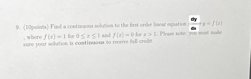 dy 9. (10points) Find a continuous solution to