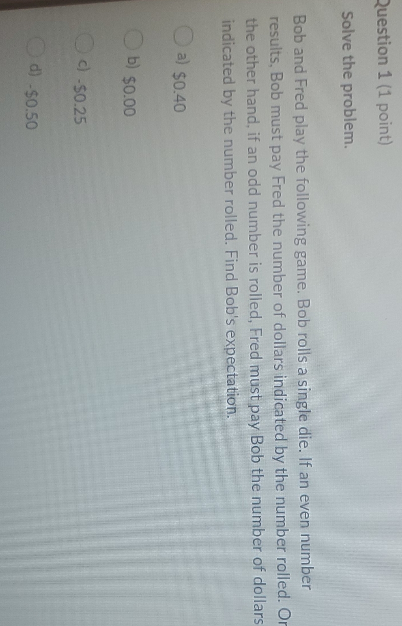 How do you the expectation Question 1 (1 point)