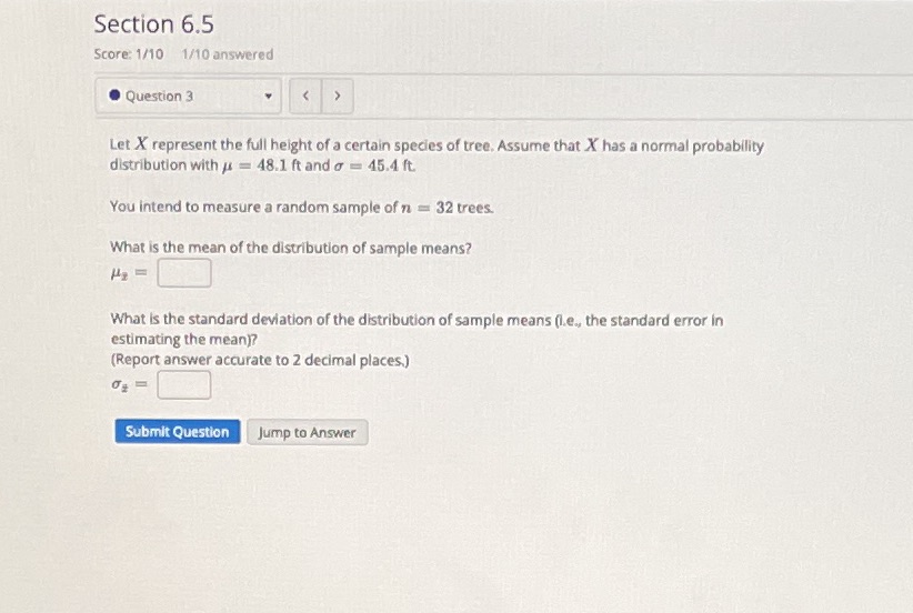 Section 6.5 Score: 1/10 1/10 answered . Question