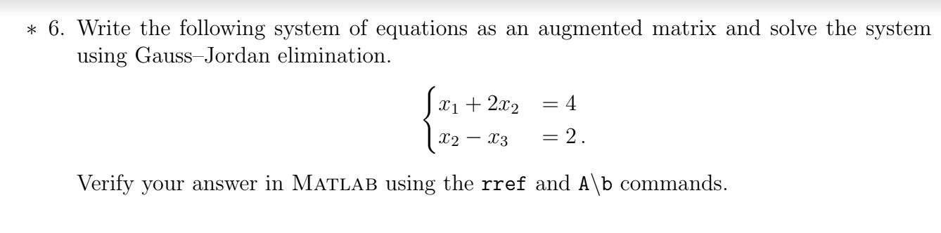 * 6. Write the following system of equations as