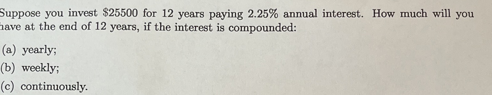 Suppose you invest $25500 for 12 years paying