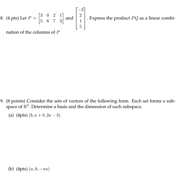 -3 8. (4 pts) Let P = 30 2 5 6 7 3 and Express
