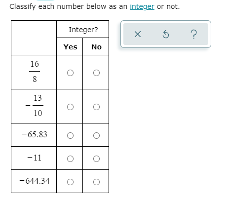 Classify each number below as an integer or not.