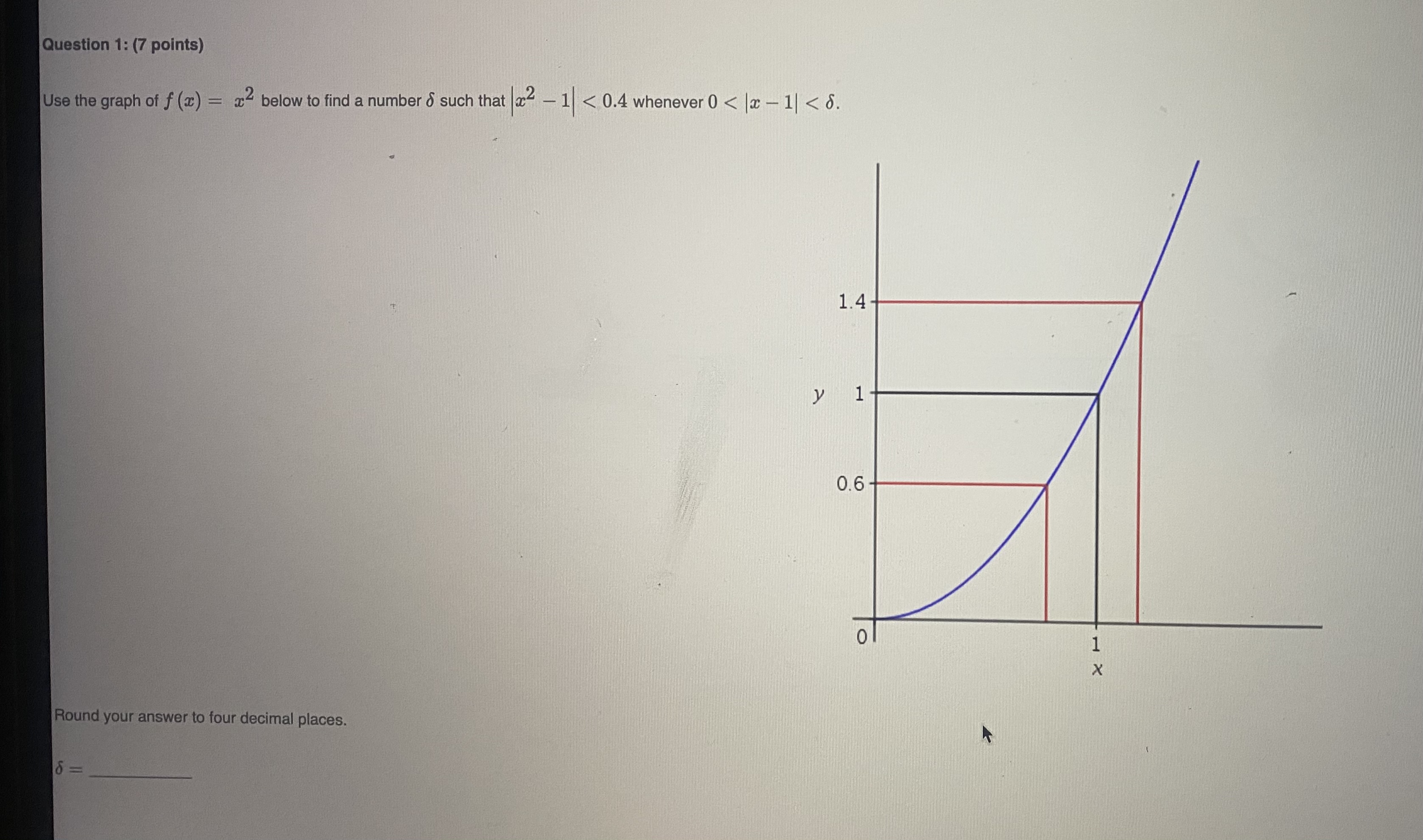 Question 1: (7 points) Use the graph of f (x) =