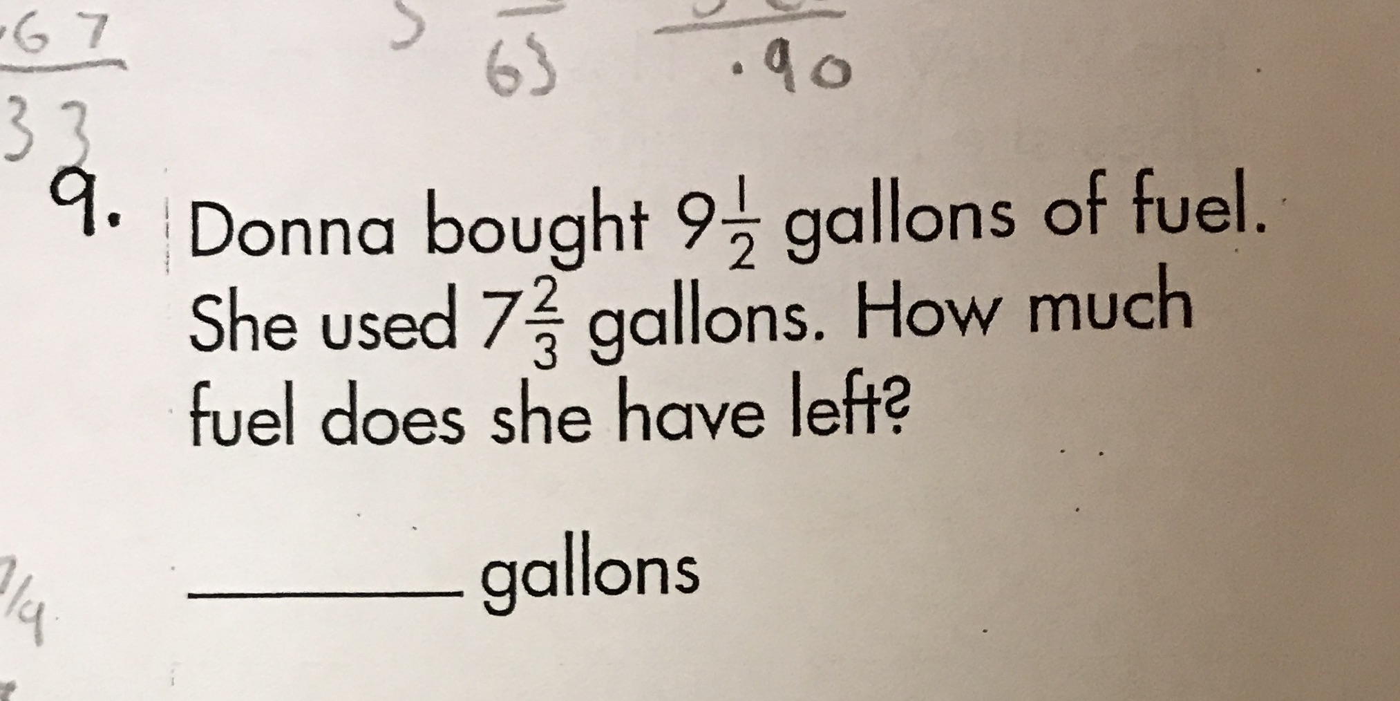 67 63 . 90 a Donna bought 9- gallons of fuel. She