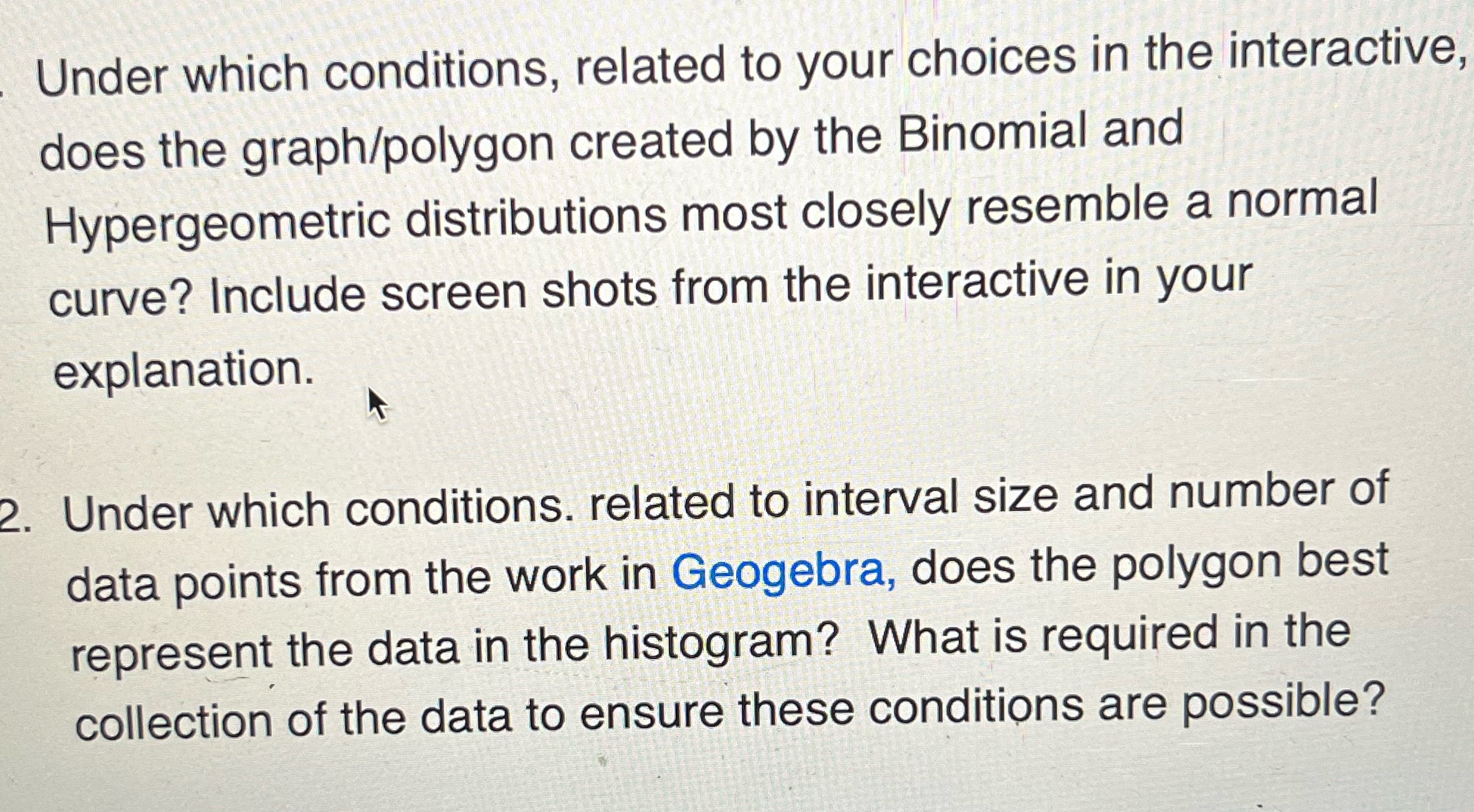 Under which conditions, related to your choices