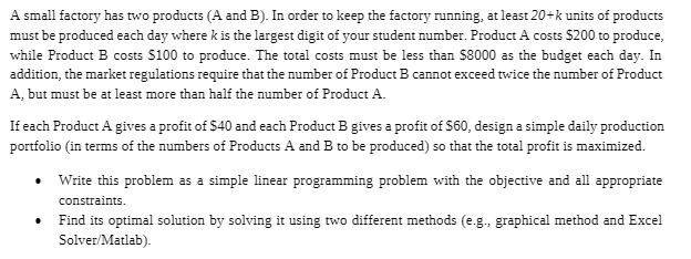 A small factory has two products (A and B). In