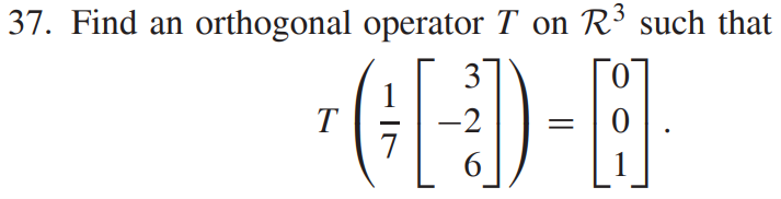 37. Find an orthogonal operator T on R3 such that