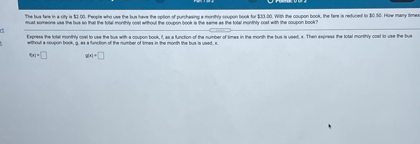 The bus fare in a city is $2.00. People who use