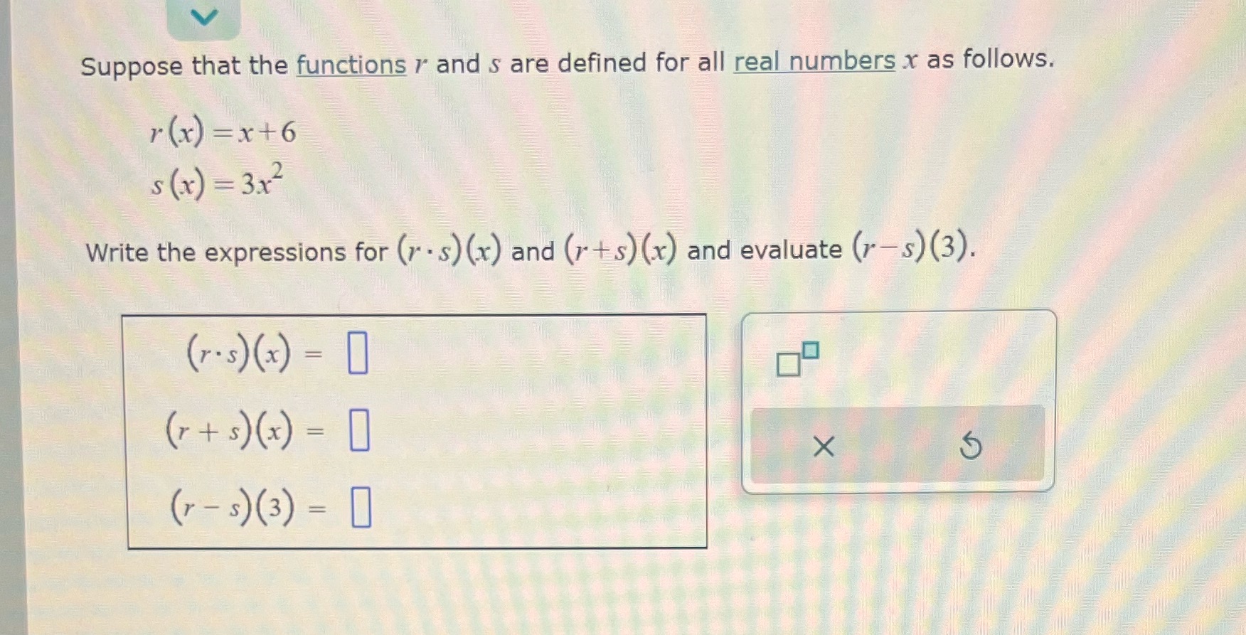 Suppose that the functions r and s are defined