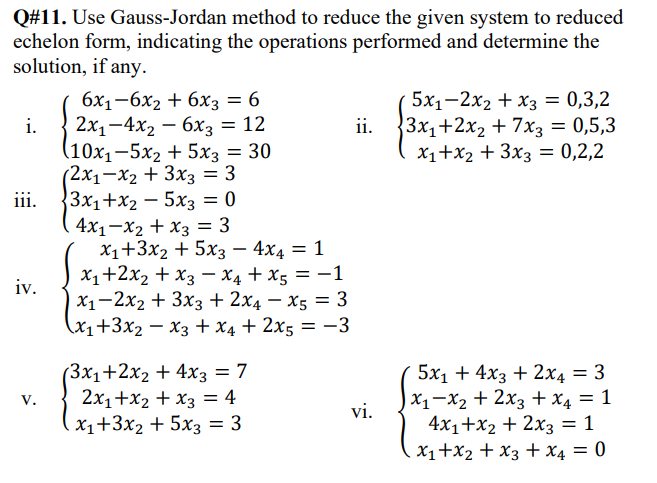 Use Gauss-Jordan method to reduce the given