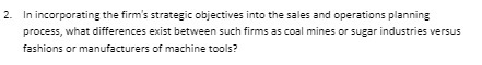 2. In incorporating the firm's strategic