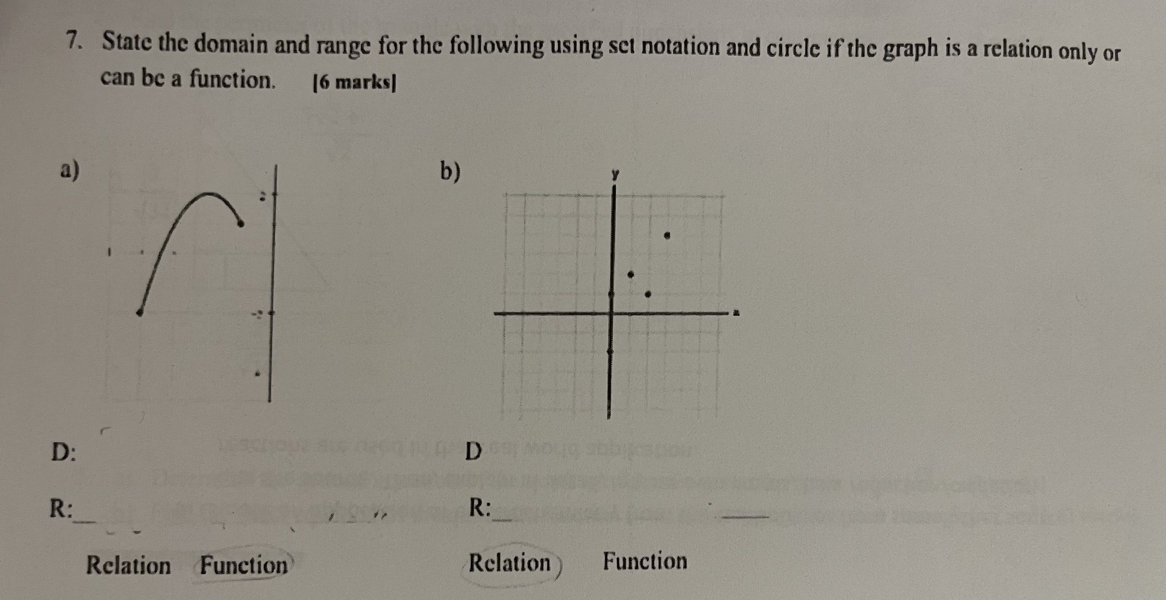 7. State the domain and range for the following