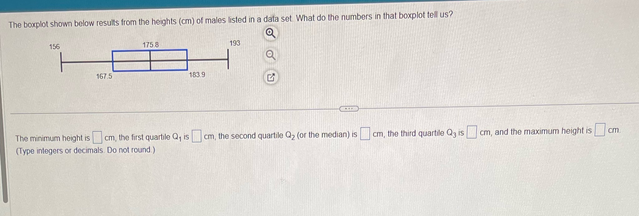Anwer The boxplot shown below results from the