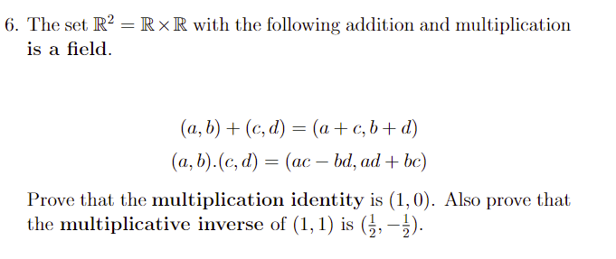 6. The set R' = R xR with the following