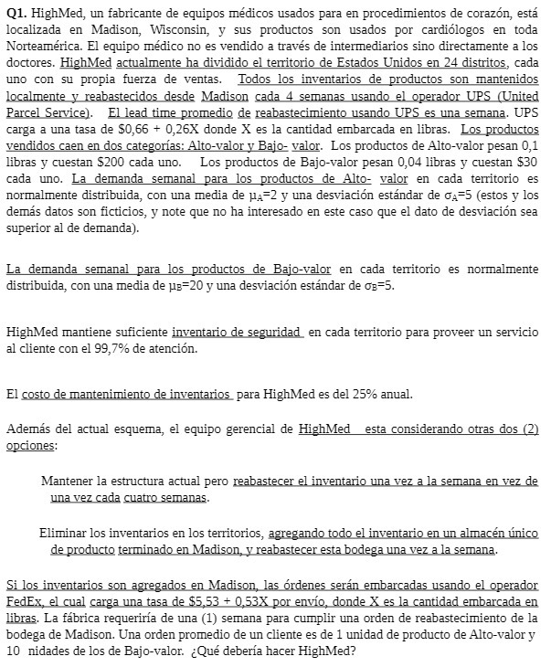 Q1. HighMed, un fabricante de equipos medicos