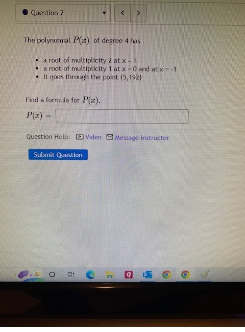 Question 2 The polynomial P(I) of degree 4 has a