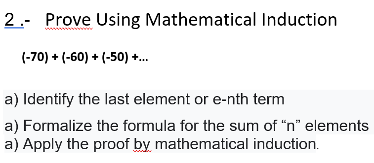 2 .- Prove Using Mathematical Induction (-70) +