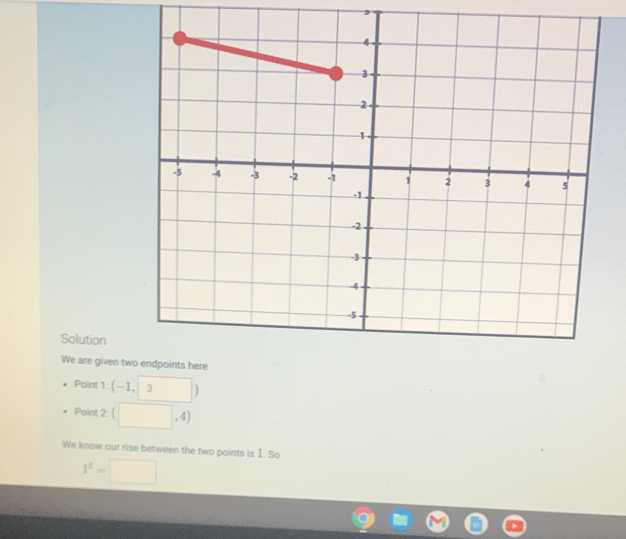 Solution We are given two endpoints here . Point