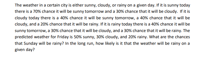 The weather in a certain city is either sunny,