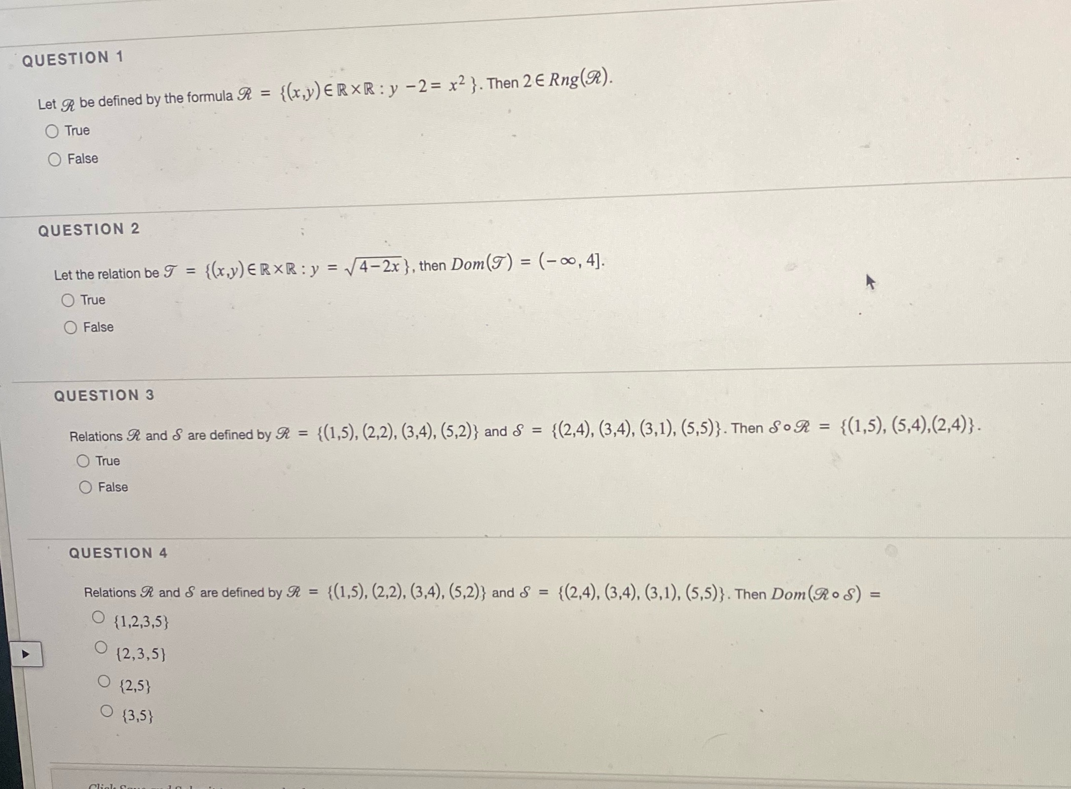 QUESTION 1 Let OR be defined by the formula R =