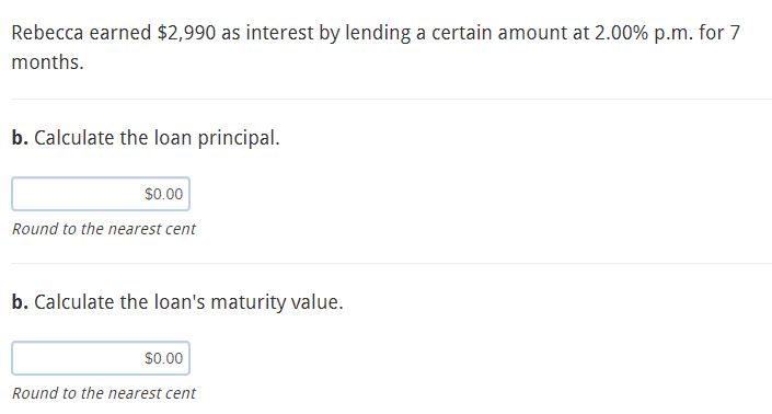 Rebecca earned $2,990 as interest by lending a
