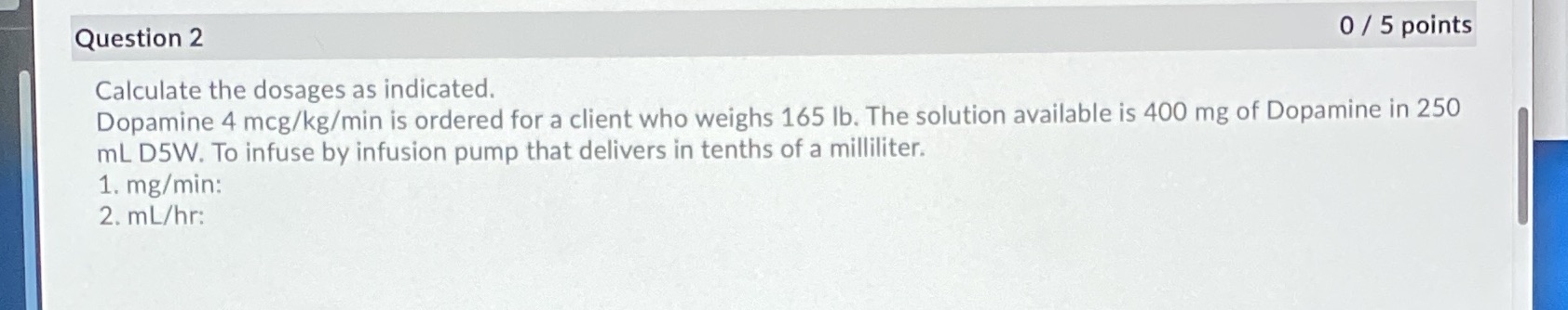 @id Calculate the dosages as indicated. Dopamine