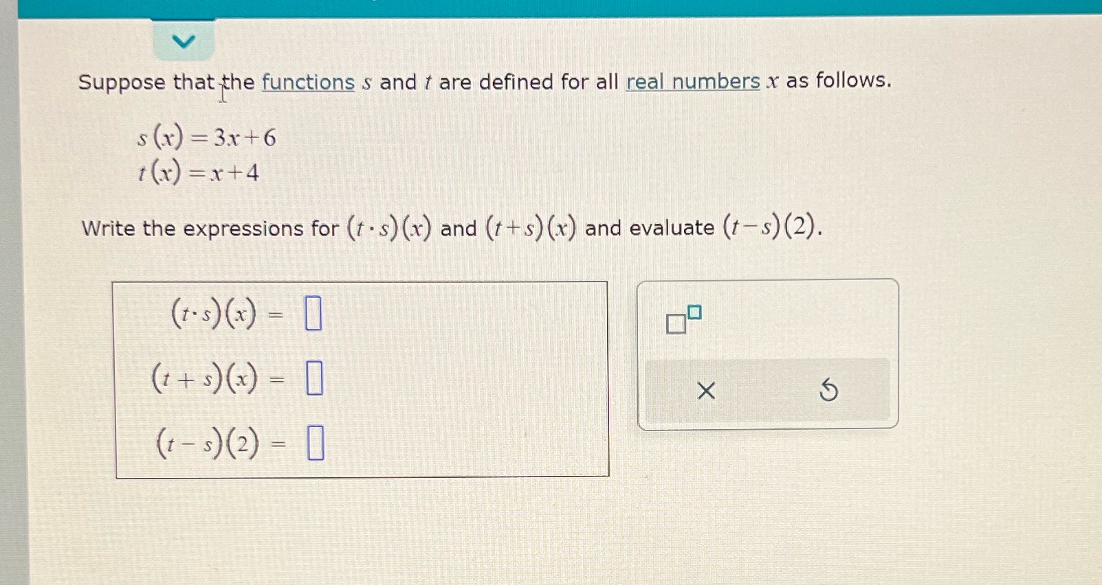 I need help Suppose that the functions s and t