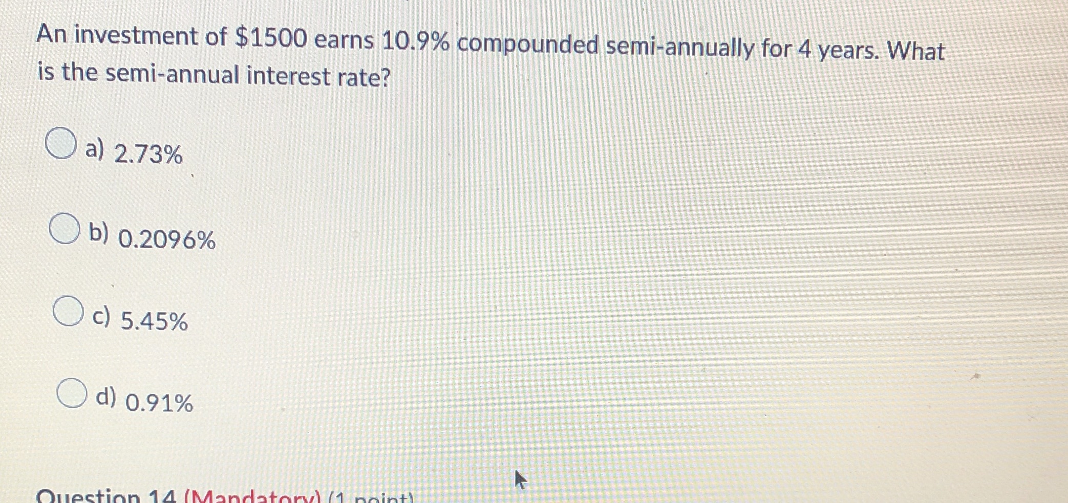 An investment of $1500 earns 10.9% compounded