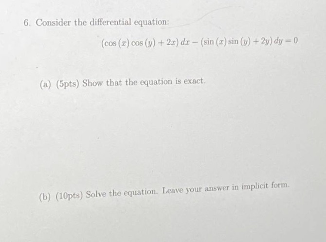 6. Consider the differential equation: (cos (r)