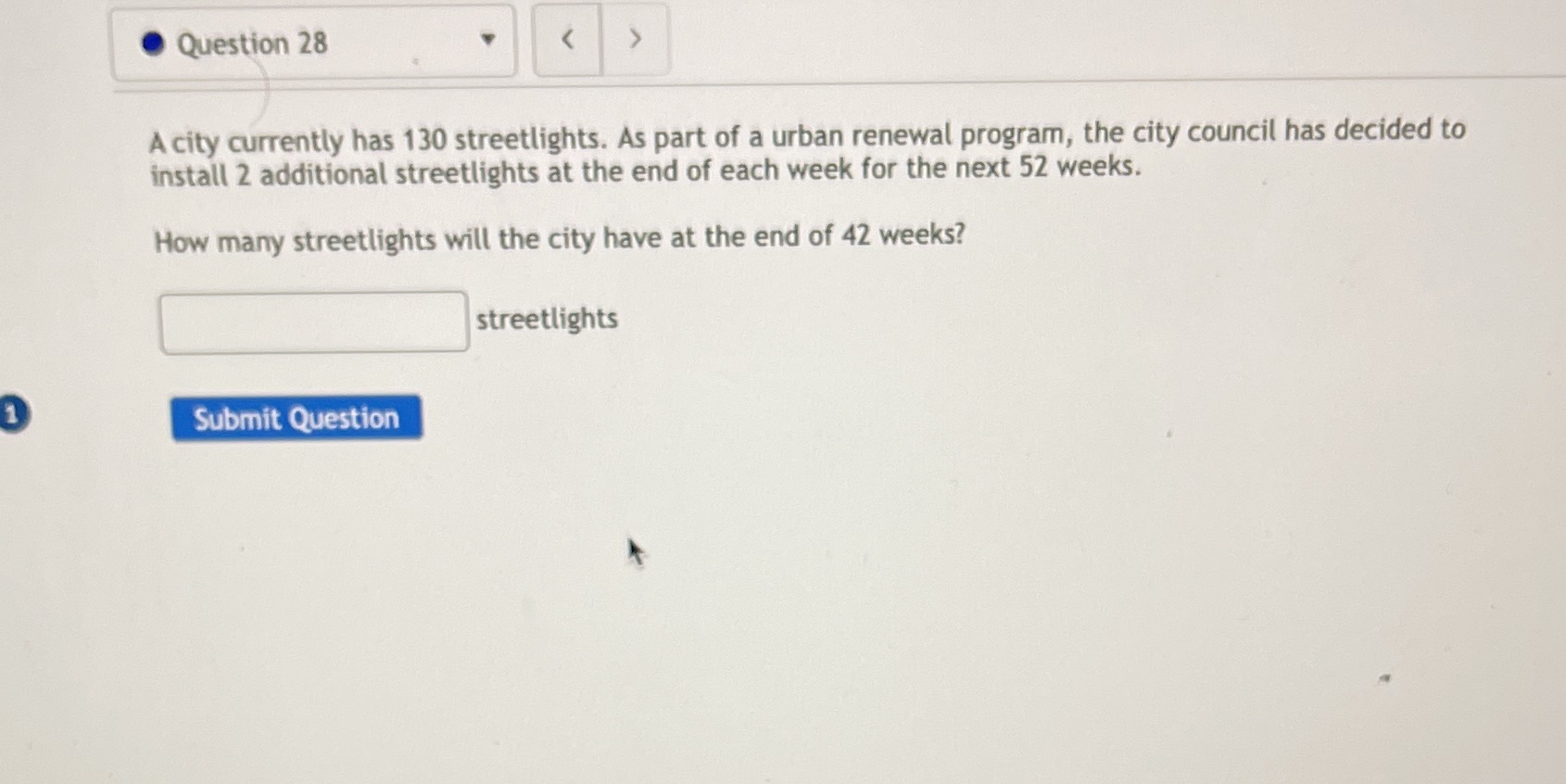 . Question 28 A city currently has 130